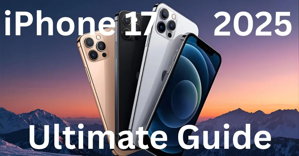 iPhone 17 Ultimate Guide
