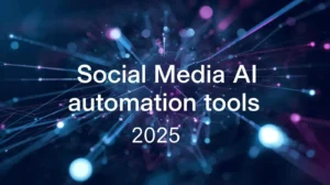 Social Media AI Automation Tools 2025