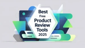 Best Free Product Review Tools 2025